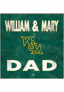 KH Sports Fan William &amp; Mary Tribe 10x10 Dad Sign