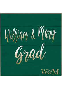 KH Sports Fan William &amp; Mary Tribe 10x10 Grad Sign