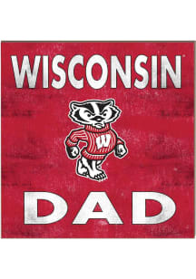 KH Sports Fan Wisconsin Badgers 10x10 Dad Sign