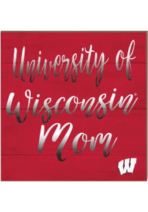 KH Sports Fan Wisconsin Badgers 10x10 Mom Sign