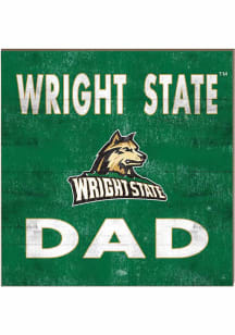 KH Sports Fan Wright State Raiders 10x10 Dad Sign