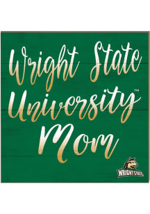 KH Sports Fan Wright State Raiders 10x10 Mom Sign