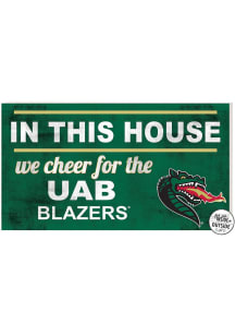 KH Sports Fan UAB Blazers 20x11 Indoor Outdoor In This House Sign