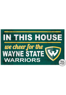 KH Sports Fan Wayne State Warriors 20x11 Indoor Outdoor In This House Sign
