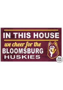 KH Sports Fan Bloomsburg University Huskies 20x11 Indoor Outdoor In This House Sign