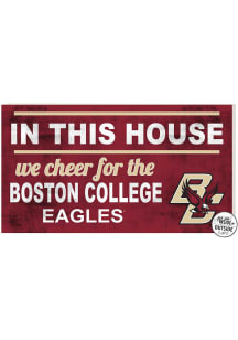 KH Sports Fan Boston College Eagles 20x11 Indoor Outdoor In This House Sign