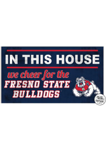 KH Sports Fan Fresno State Bulldogs 20x11 Indoor Outdoor In This House Sign