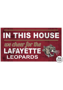KH Sports Fan Lafayette College 20x11 Indoor Outdoor In This House Sign
