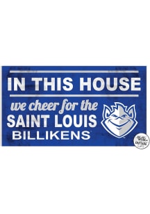 KH Sports Fan Saint Louis Billikens 20x11 Indoor Outdoor In This House Sign