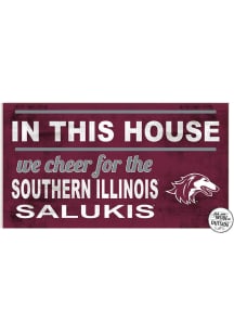 KH Sports Fan Southern Illinois Salukis 20x11 Indoor Outdoor In This House Sign