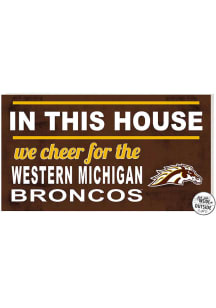 KH Sports Fan Western Michigan Broncos 20x11 Indoor Outdoor In This House Sign