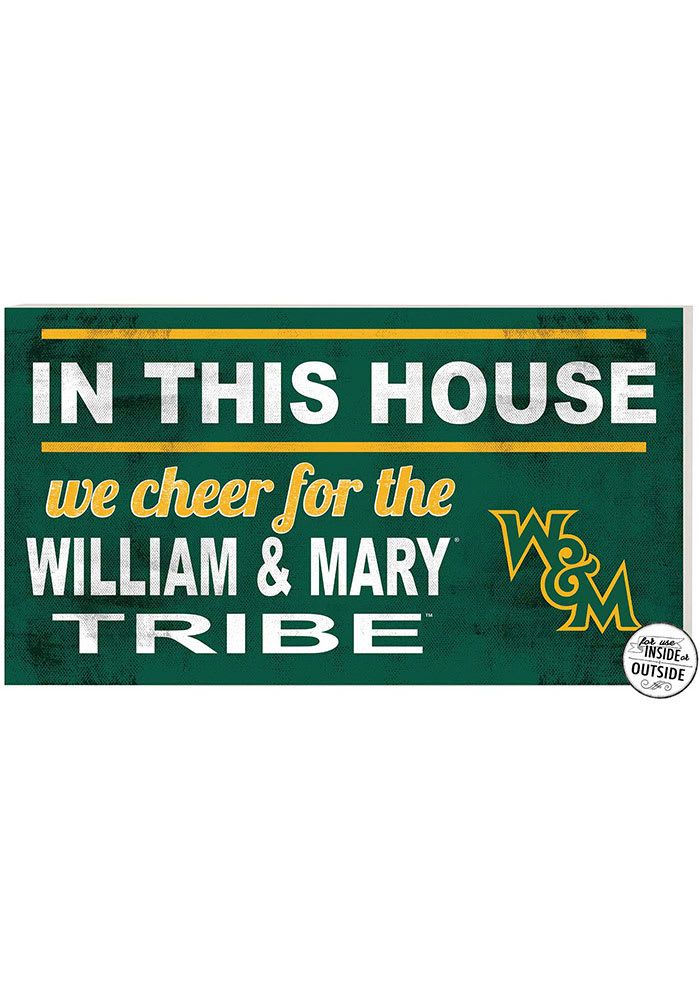 KH Sports Fan William & Mary Tribe 20x11 Indoor Outdoor In This House Sign