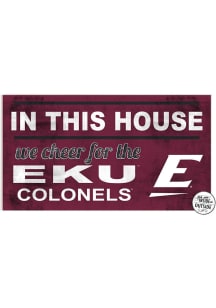 KH Sports Fan Eastern Kentucky Colonels 20x11 Indoor Outdoor In This House Sign