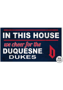 KH Sports Fan Duquesne Dukes 20x11 Indoor Outdoor In This House Sign