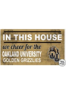 KH Sports Fan Oakland University Golden Grizzlies 20x11 Indoor Outdoor In This House Sign