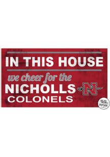 KH Sports Fan Nicholls State Colonels 20x11 Indoor Outdoor In This House Sign