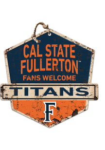 KH Sports Fan Cal State Fullerton Titans Fans Welcome Rustic Badge Sign