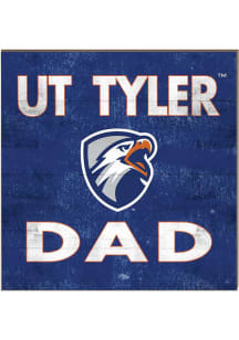KH Sports Fan UT Tyler Patriots 10x10 Dad Sign