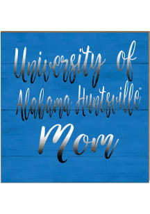 KH Sports Fan UAH Chargers 10x10 Mom Sign