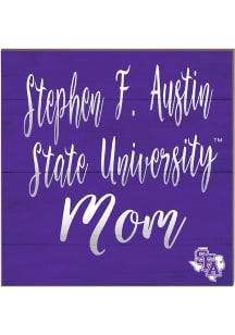 KH Sports Fan SFA Lumberjacks 10x10 Mom Sign