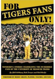 Missouri Tigers Tiger Fans Only Fan Guide