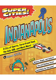 Indianapolis Super Cities! Indianapolis Travel Book