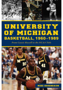 Michigan Wolverines University of Michigan Basketball,1960?1989 History Book