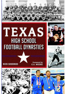 Texas Texas High School Football Dynasties Travel Book