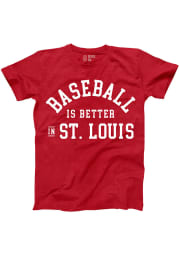 Series Six St Louis Red Baseball is Better Short Sleeve Fashion T Shirt
