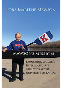 Kansas Jayhawks Mawsons Mission Book Fan Guide