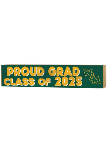KH Sports Fan William &amp; Mary Tribe Class of 2025 graduation graphic Sign - Green