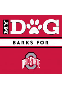 Imperial Ohio State Buckeyes My Dog Barks Wood Sign