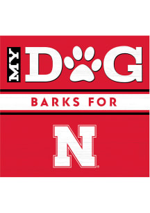 Imperial Nebraska Cornhuskers My Dog Barks Wood Sign
