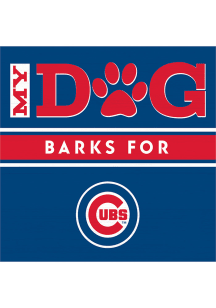 Imperial Chicago Cubs My Dog Barks Wood Sign