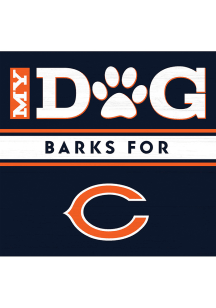 Imperial Chicago Bears My Dog Barks Wood Sign