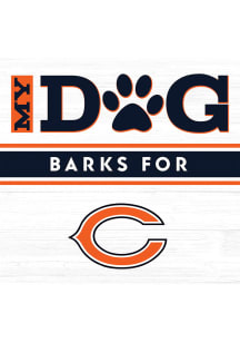 Imperial Chicago Bears White My Dog Barks Wood Sign
