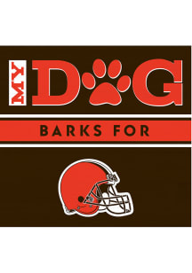 Imperial Cleveland Browns My Dog Barks Wood Sign