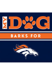 Imperial Denver Broncos My Dog Barks Wood Sign