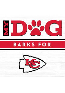Imperial Kansas City Chiefs White My Dog Barks Wood Sign