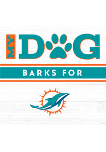 Imperial Miami Dolphins White My Dog Barks Wood Sign