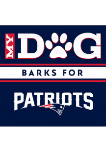 Imperial New England Patriots My Dog Barks Wood Sign