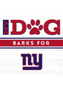 Imperial New York Giants White My Dog Barks Wood Sign