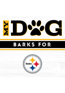 Imperial Pittsburgh Steelers White My Dog Barks Wood Sign