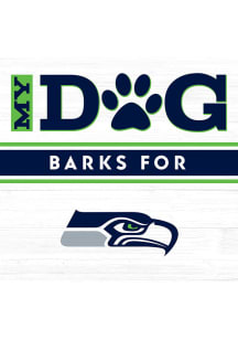 Imperial Seattle Seahawks White My Dog Barks Wood Sign