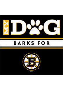 Imperial Boston Bruins My Dog Barks Wood Sign