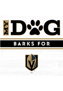 Imperial Vegas Golden Knights White My Dog Barks Wood Sign
