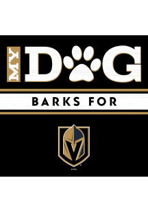 Imperial Vegas Golden Knights My Dog Barks Wood Sign