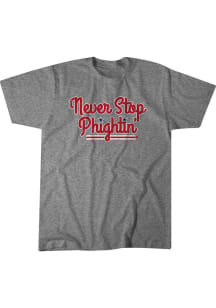 BreakingT Philadelphia Phillies Grey Never Stop Phightin Short Sleeve Fashion T Shirt