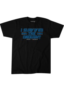 BreakingT Detroit Lions Black I Survived the Drought Short Sleeve Fashion T Shirt