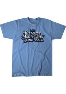 BreakingT Kansas City Royals Light Blue The Boys Are Playing Some Ball Short Sleeve Fashion T Sh..